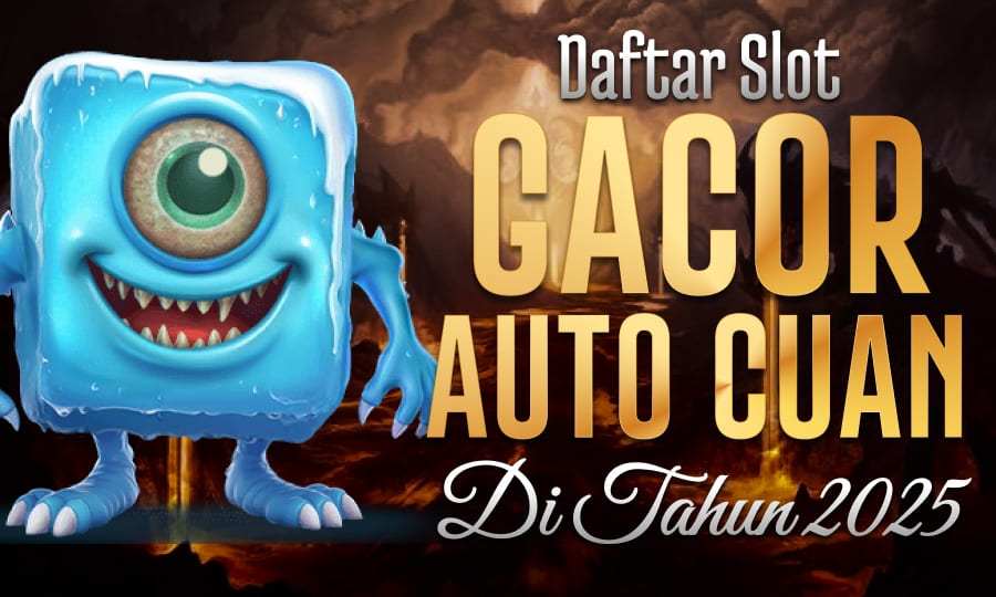 Daftar Slot Gacor Auto Cuan di Tahun 2025
